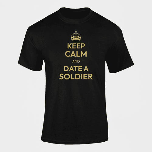 Military T-shirt - Keep Calm and Date a Soldier (Men)