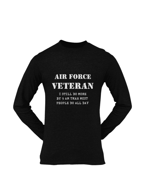 Military T-shirt - Air Force Veteran, I Still Do More By 9 AM..... (Men)