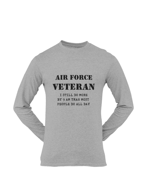 Military T-shirt - Air Force Veteran, I Still Do More By 9 AM..... (Men)