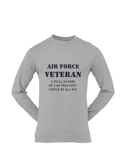 Military T-shirt - Air Force Veteran, I Still Do More By 9 AM..... (Men)