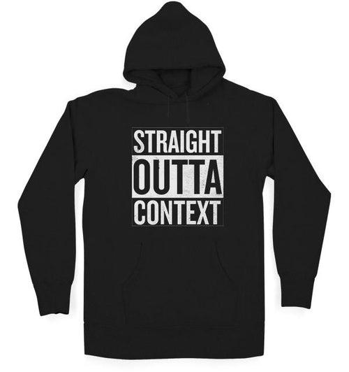 Straight Outta Context Hoodie