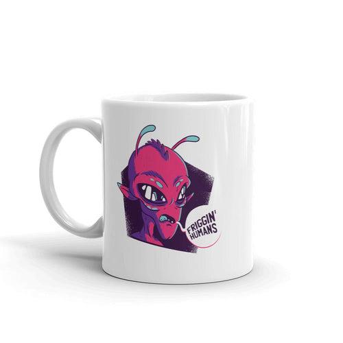 Friggin humans Coffee Mug