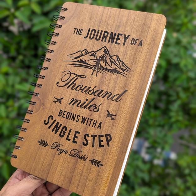 Journey Of A Thousand Miles Begins With A Single Step Wooden Notebook