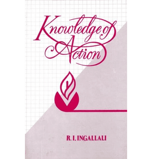 Knowledge of Action - Logico Epistemological Analysis (An Old and Rare Book)
