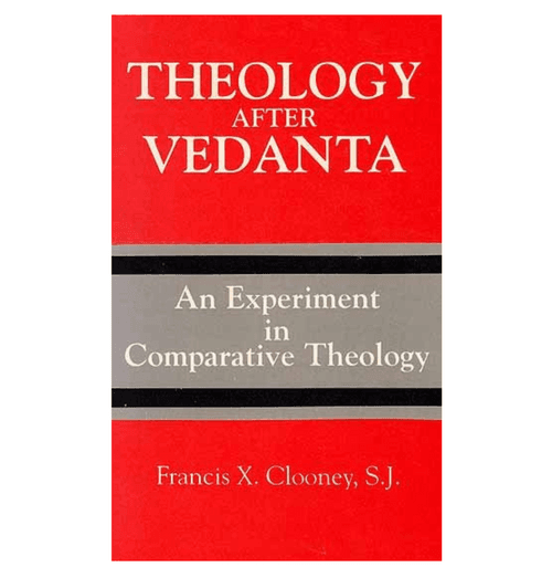 Theology After Vedanta (An Experiment In Comparative Theology)