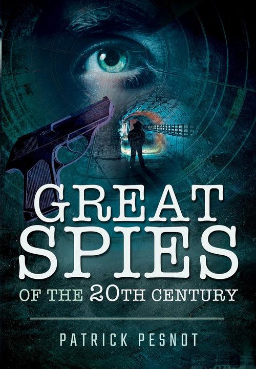 Great Spies of the 20th Century