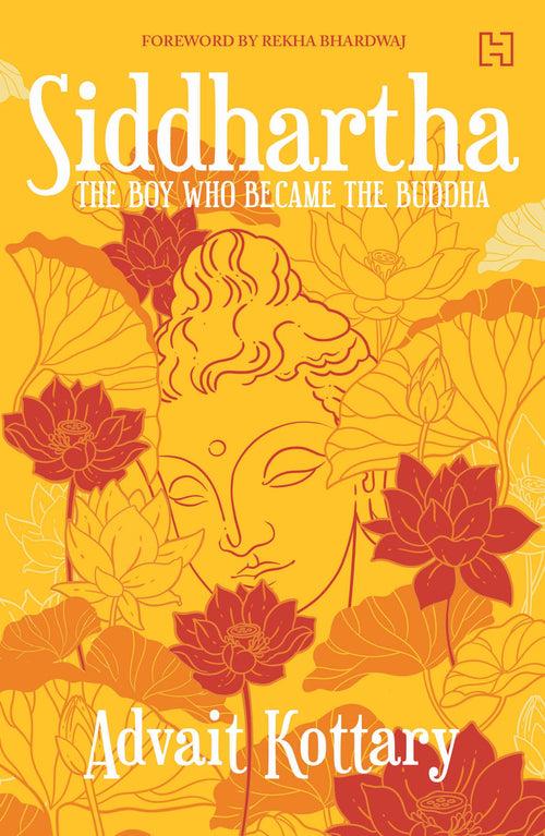 Siddhartha: The Boy Who Became the Buddha