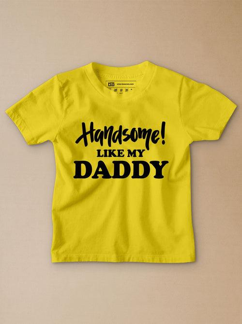 Handsome Like My Dad Kids T-Shirt