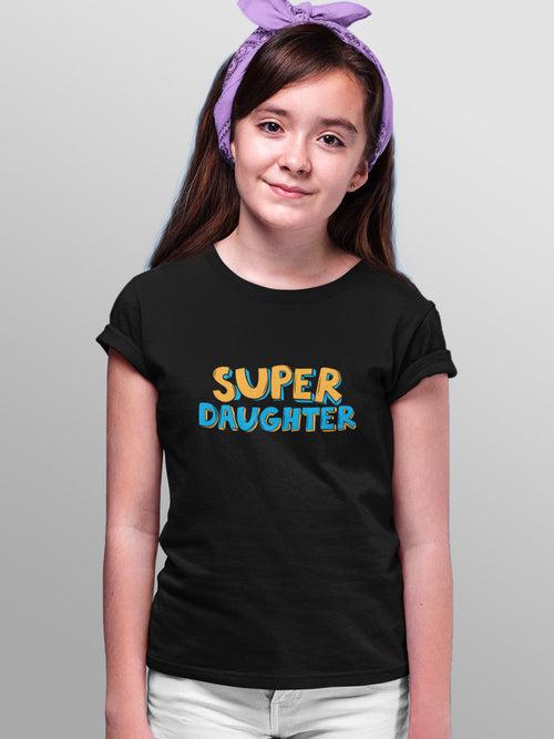 Super Daughter Kids T-Shirt