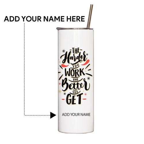 Personalised The Hard Work Printed Tumbler With Lid And Steel Straw 590 ML