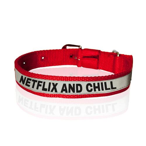 "Netflix And Chill" Reflective Nylon Neck Belt Collar for Dogs
