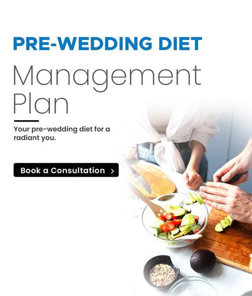 Pre-wedding Diet Management Plan