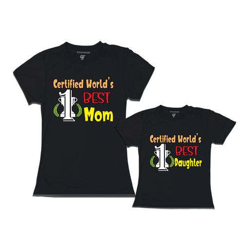 CERTIFIED WORLD'S BEST MOM DAUGHTER MATCHING FAMILY T SHIRTS