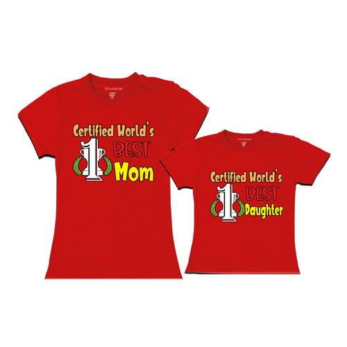 CERTIFIED WORLD'S BEST MOM DAUGHTER MATCHING FAMILY T SHIRTS