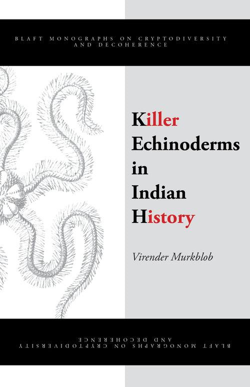 Killer Echinoderms in Indian History (eBook)