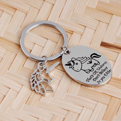 THATS OK UNICORNS DONT BELIEVE IN YOU EITHER Charms Keychain