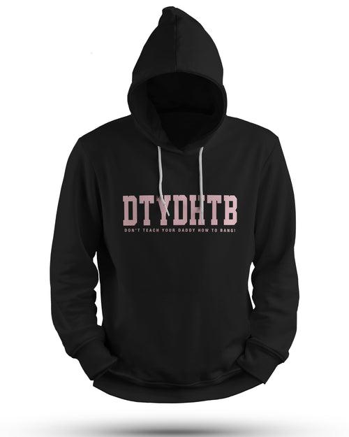 DTYDHTB Hoodie