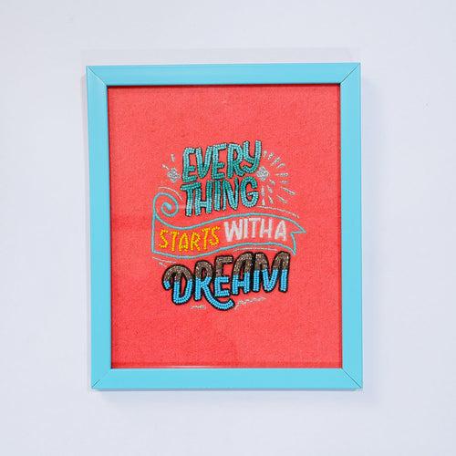 Everything Starts with a Dream - Wall Art