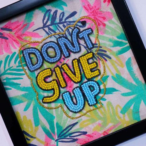 Don't Give Up - Wall Art