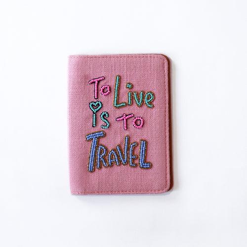 To live is to travel Passport Cover