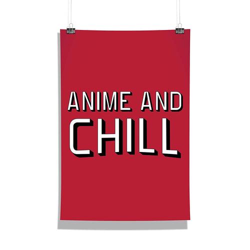 Anime and Chill Design Wall Poster