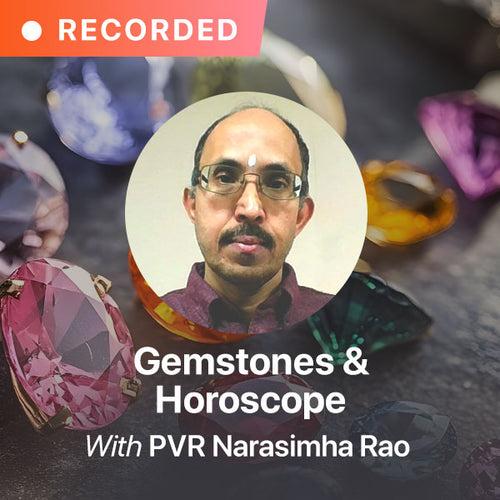 Workshop - Gemstones & Horoscope with PVR Narasimha Rao