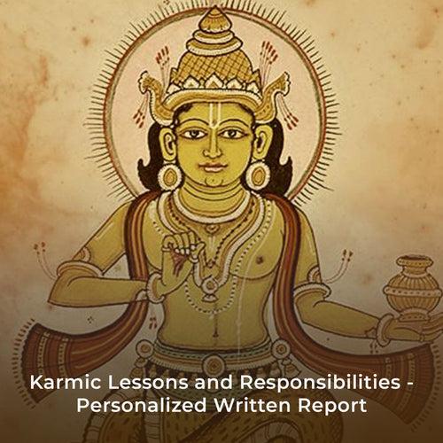 Karmic Lessons and Responsibilities - Personalized Written Report